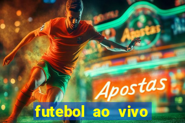 futebol ao vivo hoje futemax